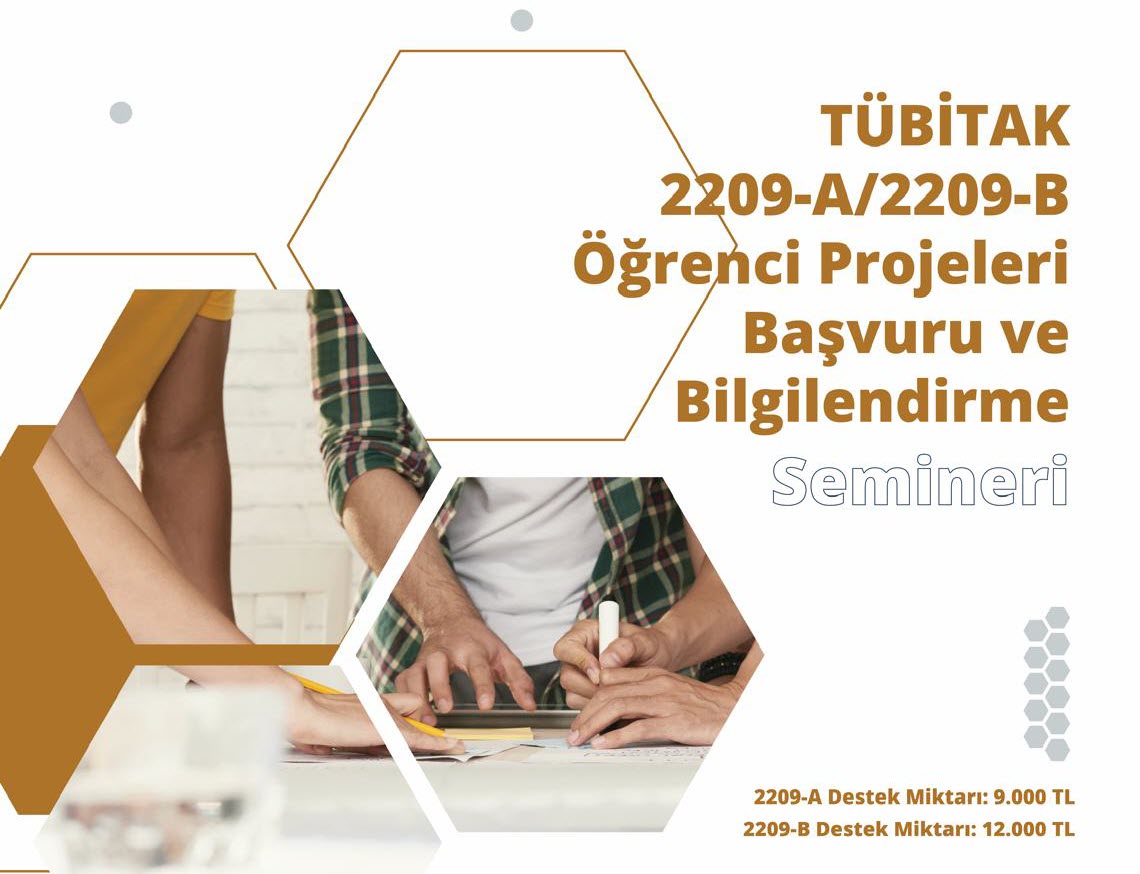 TÜBİTAK 2209-A/2209-B Öğrenci Projeleri Başvuru ve Bilgilendirme Semineri 
