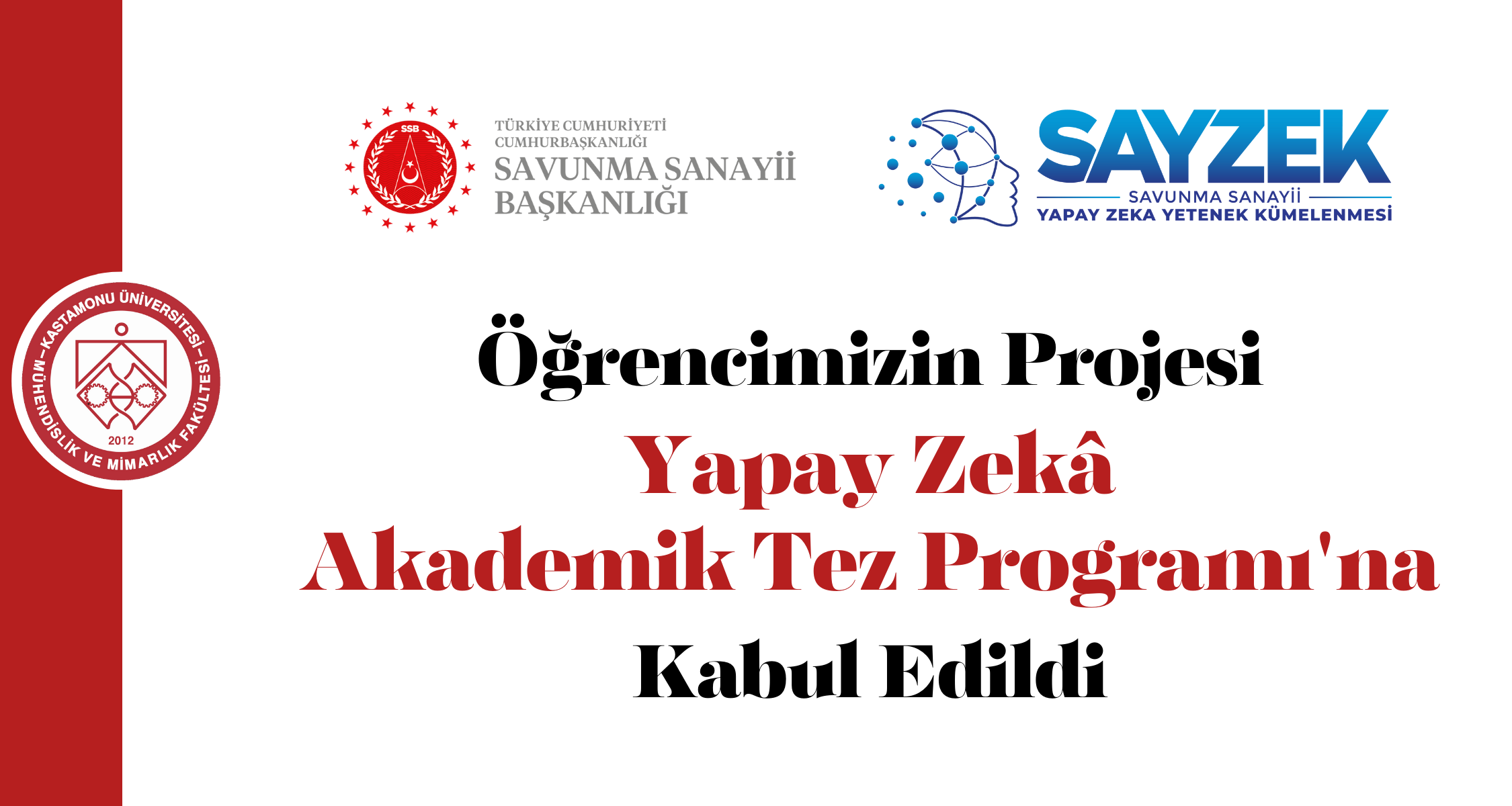 Öğrencimizin Projesi Yapay Zekâ  Akademik Tez Programı'na Kabul Edildi