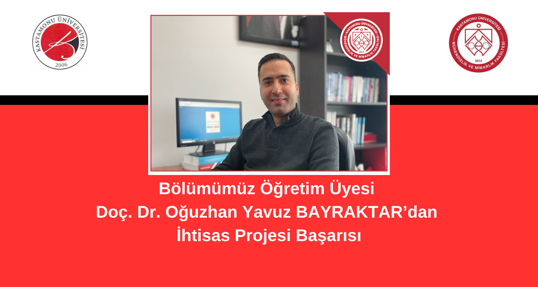Doç. Dr. Oğuzhan Yavuz BAYRAKTAR'ın İhtisas Projesi Desteklenmeye Hak Kazandı