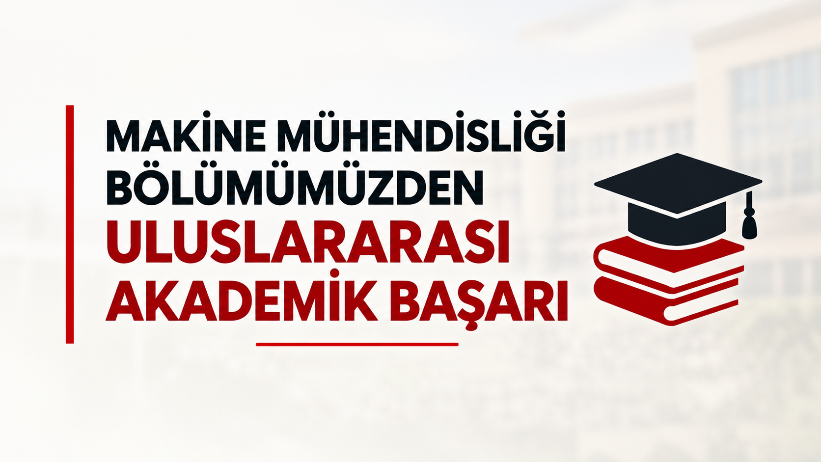 Makine Mühendisliği Bölümümüzden Uluslararası Akademik Başarı