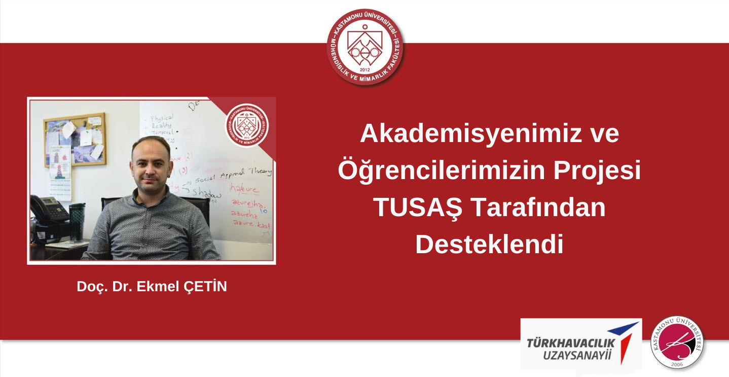 Akademisyenimiz ve Öğrencilerimizin Projesi TUSAŞ Tarafından Desteklendi
