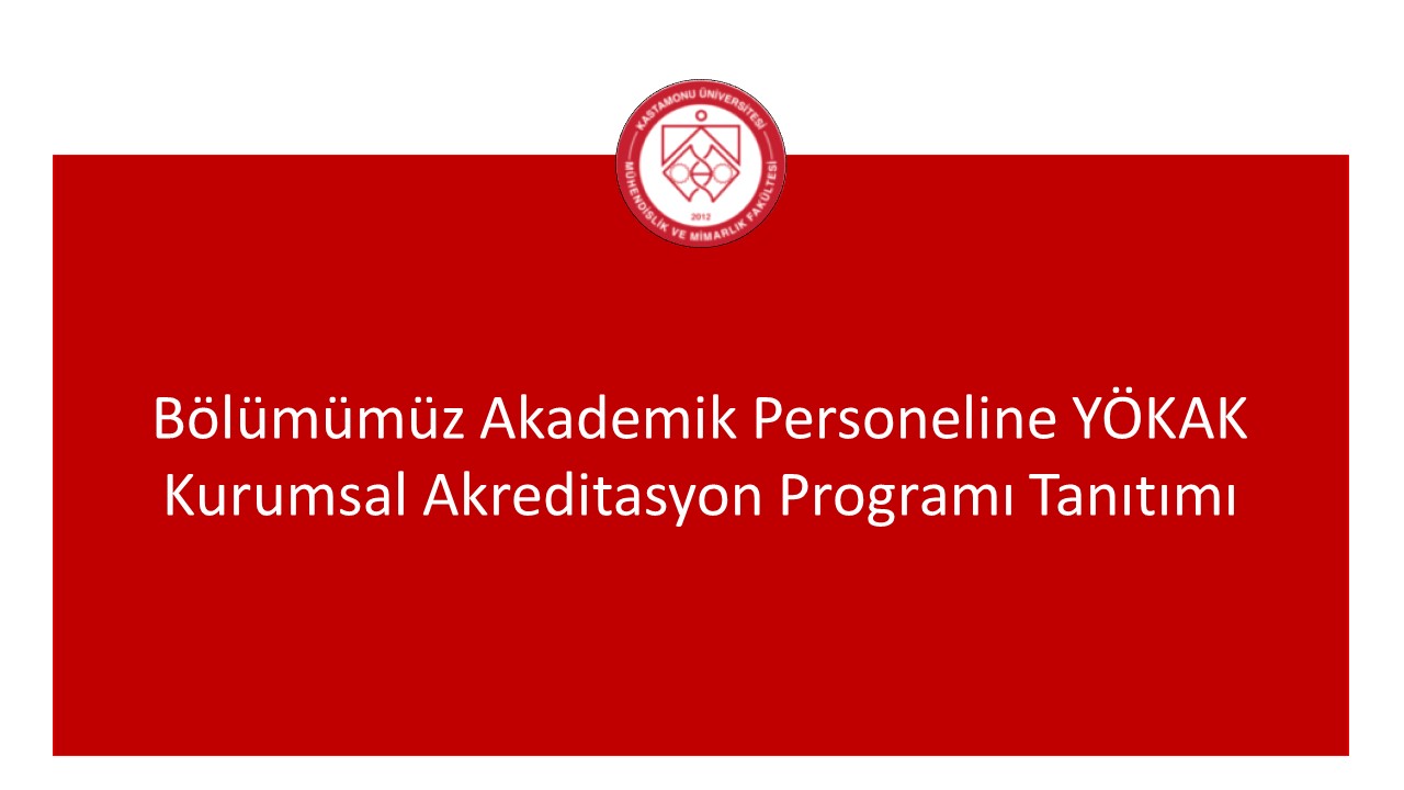 Bölümümüz Akademik Personeline YÖKAK Kurumsal Akreditasyon Programı Tanıtımı