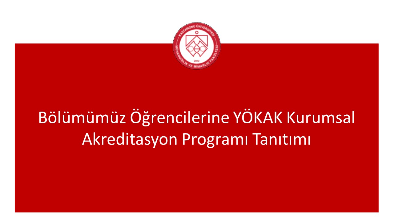 Bölümümüz Öğrencilerine YÖKAK Kurumsal Akreditasyon Programı Tanıtımı